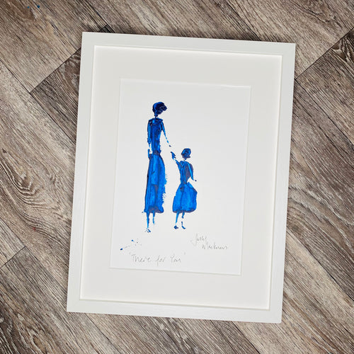 ORIGINAL ‘There For You’ - framed